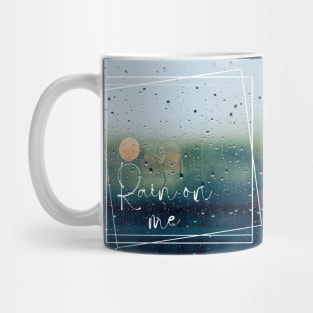 Rain on Me Mug